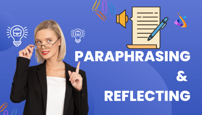 paraphrasing meaning reflecting content back to the speaker